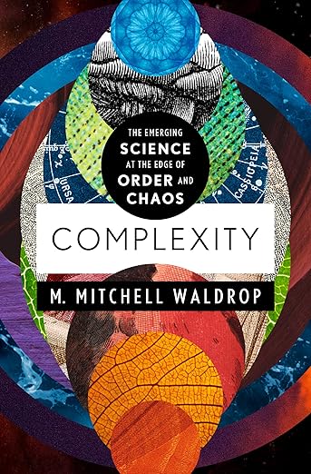 Complexity by M. Mitchell Waldrop
